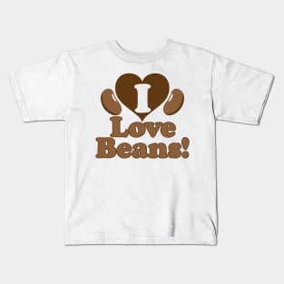 I Love Beans! Kids T-Shirt